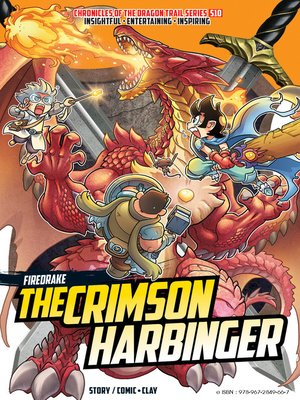 cover image of X-VENTURE CHRONICLES OF THE DRAGON TRAIL:--The Crimson Harbinger FiredDraked S10